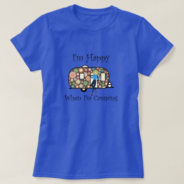 I'm Happy When I'm Camping T-Shirt (Design Front)