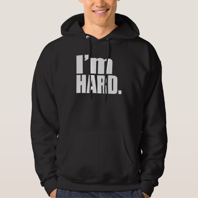I'M HARD MENS HOODIE (Front)