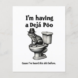 I'm Having a Déjà Poo Heard This Before Frog Flyer