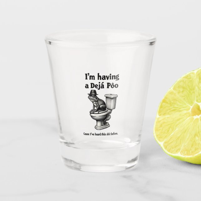 I'm Having a Déjà Poo Heard This Before Frog Shot Glass (Front)