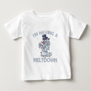 I'm Having a Meltdown Funny Christmas Snowman Gift Baby T-Shirt