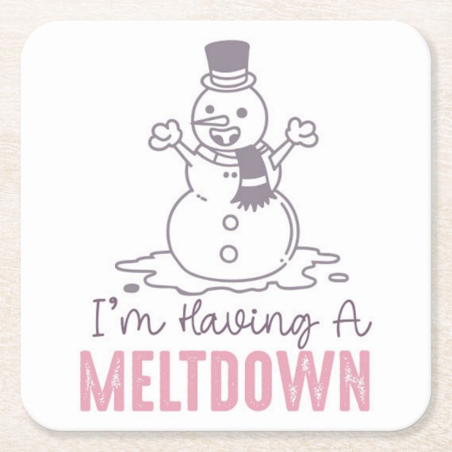 I'm Having a Meltdown - Funny Snowman Design Square Paper Coaster (Front)