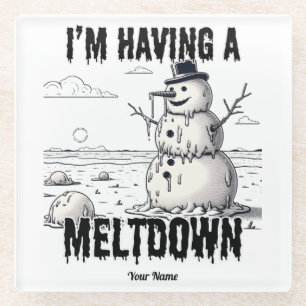 I'm Having a Meltdown, Snowman Glass Coaster