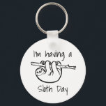 I'm Having a Sloth Day Key Ring<br><div class="desc">For lazy days when you can't be bothered doing anything but slobbing about the house watching box sets and you want people to know not to disturb.</div>