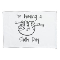 I'm Having a Sloth Day
