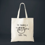 I'm Having a Sloth Day Tote Bag<br><div class="desc">For lazy days when you can't be bothered doing anything but slobbing about the house watching box sets and you want people to know about it.</div>