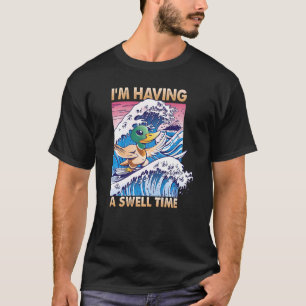 I'm Having A Swell Time Surfing Duck Surf T-Shirt