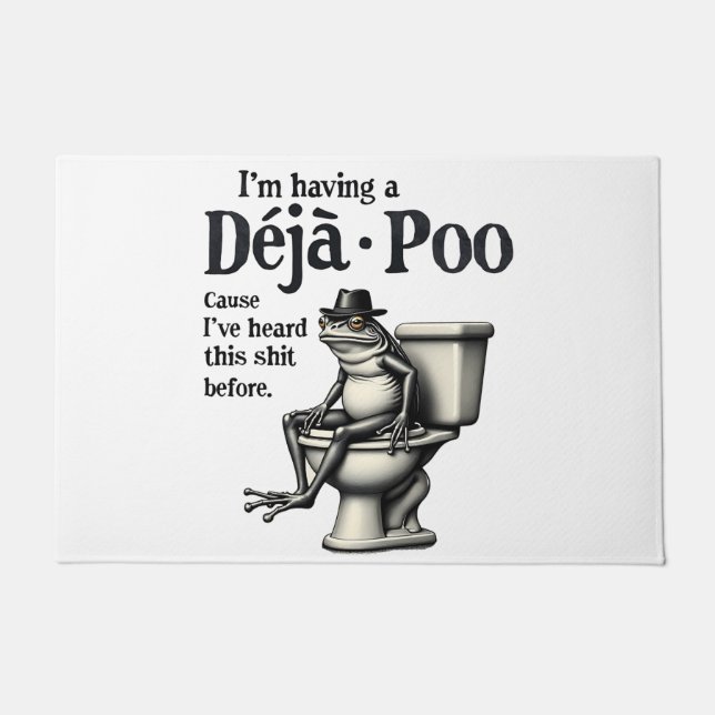 I'm Having Déjà Poo Cause I've Heard This Frog  Doormat (Front)