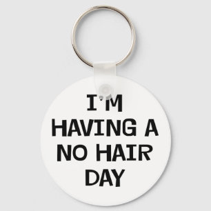 I'm Having No Hair Key Ring