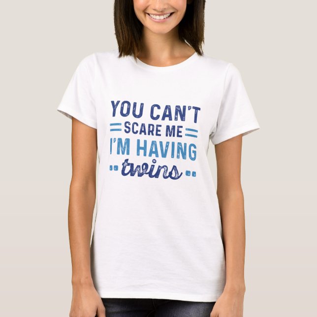 I'm Having Twins T-Shirt (Front)