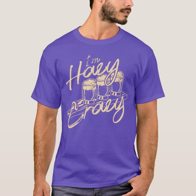 Im Hazy Crazy Funny IPA Craft Beer Drinking Brewer T-Shirt (Front)