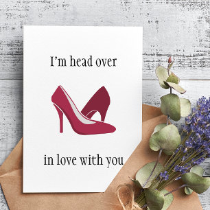 I'm Head Over Heels In Love With You Card