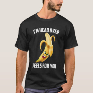 I'M Head Over Peels For You Cute Funny Banana Pun T-Shirt