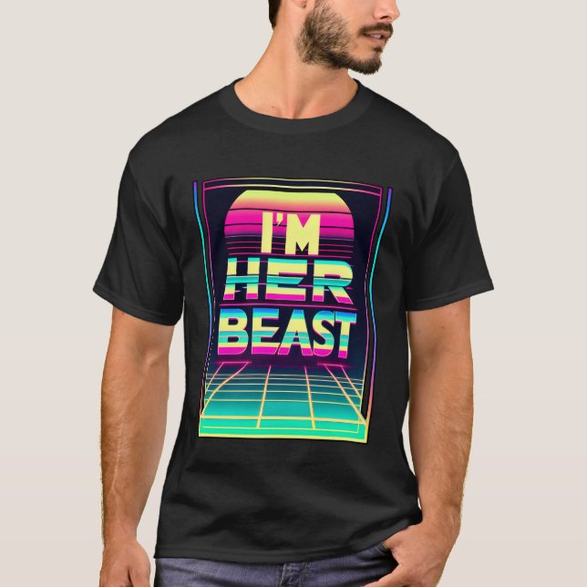 Im Her Beast T-Shirt (Front)