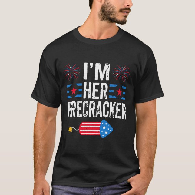 I'm Her Firecracker 4th Of July Fireworks Matching T-Shirt (Front)