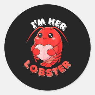 I'm Her Lobster Matching Couple Valentine's Day Wo Classic Round Sticker