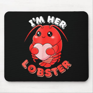I'm Her Lobster Matching Couple Valentine's Day Wo Mouse Pad