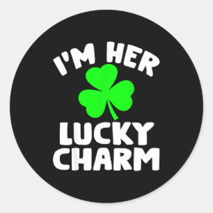 I'm Her Lucky Charm Funny Couples St Patrick's Day Classic Round Sticker