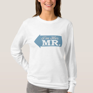 I'm Her Mr. (Blue Arrow) T-Shirt