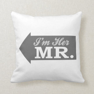 I'm Her Mr. (Grey Arrow) Cushion