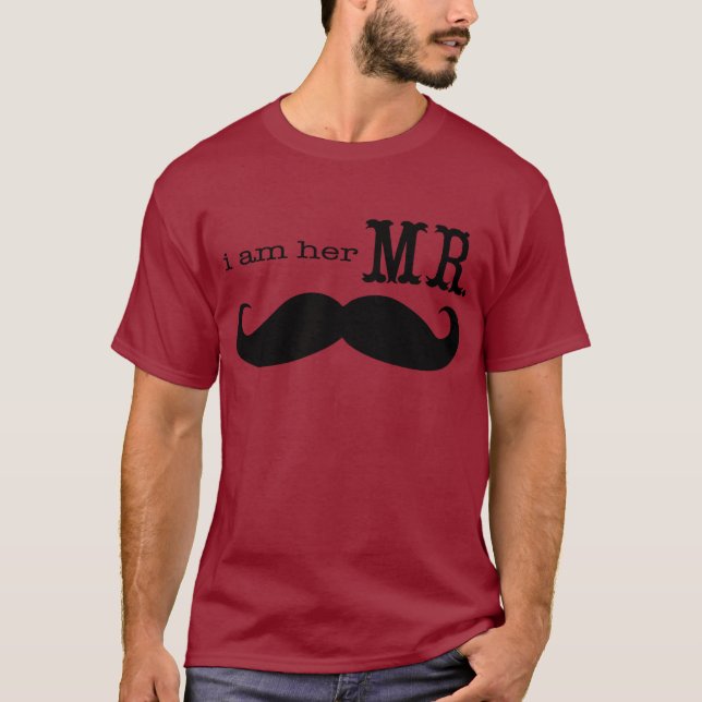 I'm Her Mr. Moustache Grooms Gifts T-Shirt (Front)