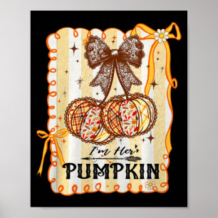 I'm Her Pumpkin Cherry Couple Coquette Bow Fall Th Poster