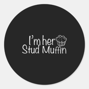 Im Her Stud Muffin Funny Couples Valentine Day App Classic Round Sticker