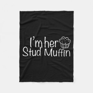 Im Her Stud Muffin Funny Couples Valentine Day App Fleece Blanket