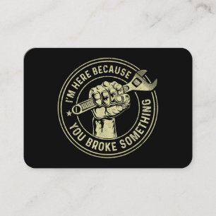 I'm Here Because You Broke Something, Mechanic Han Business Card