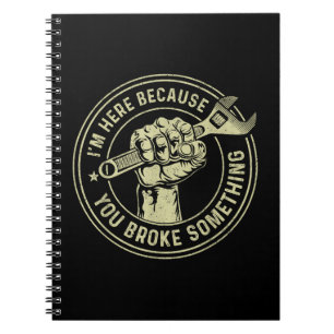 I'm Here Because You Broke Something, Mechanic Han Notebook