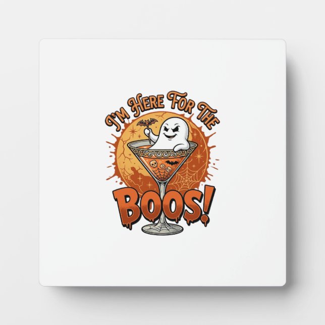 Im Here Boos Halloween Ghost Drink Spiderweb Bat_1 Plaque (Front)