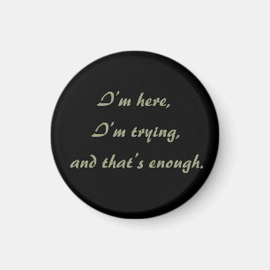 Im Here Encouraging Minimalist Affirmation Text Magnet