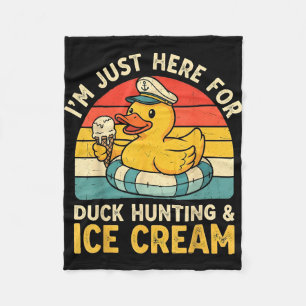 Im Here for Duck Hunting and Ice Cream Funny Duck Fleece Blanket