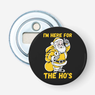 I'm here for Ho Bottle Opener