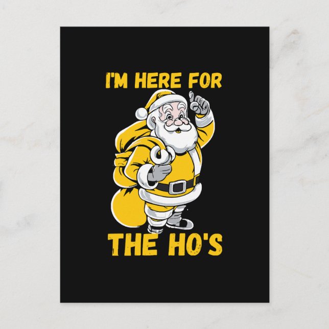 I'm here for Ho Holiday Postcard (Front)
