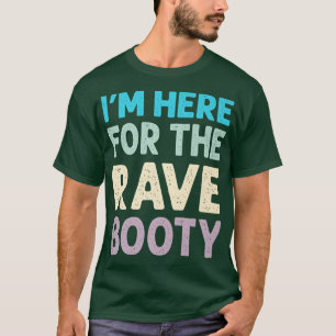 I'm Here For Rave Funny Trippy Techno EDM Rave Mus T-Shirt