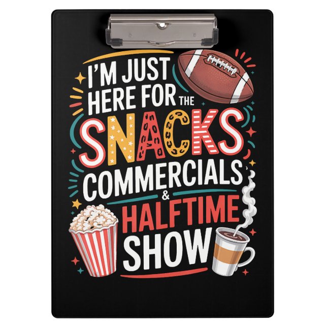 I'M Here For Snacks Commercials And Halftime Clipboard (Front)