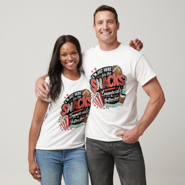 I'M Here For Snacks Commercials And Halftime T-Shirt (Unisex)