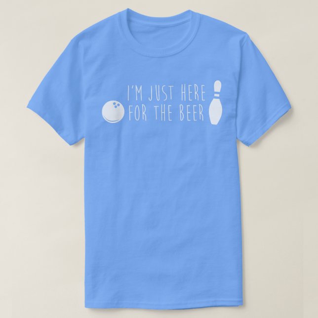 Im Here for the Beer Bowling Funny Cute Bowler Lea T-Shirt (Design Front)