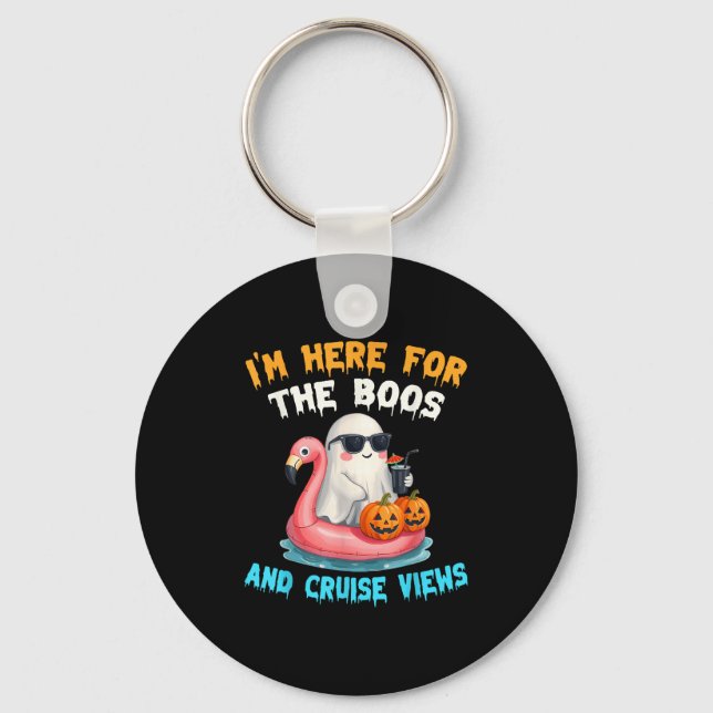 I'm Here For The Boos And Cruise Views Halloween C Key Ring (Front)
