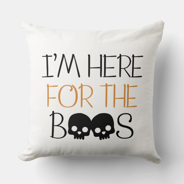 I'm Here For The Boos Cushion (Front)