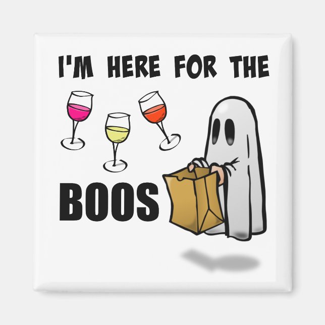 I'm Here for the Boos Funny Halloween Ghost Magnet (Front)