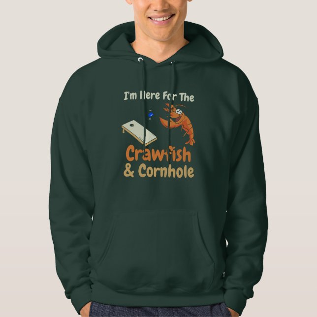 I'm Here For the Crawfish and Cornhole Hoodie (Front)
