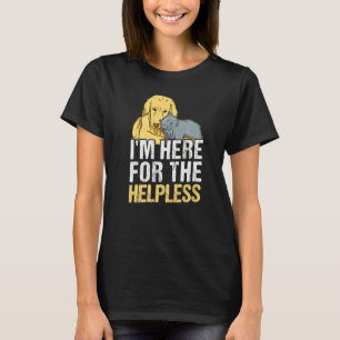 I'm Here For The Helpless  Animal Control Officer T-Shirt