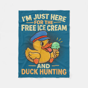 I'm here for the ice cream and duck hunting cruise fleece blanket