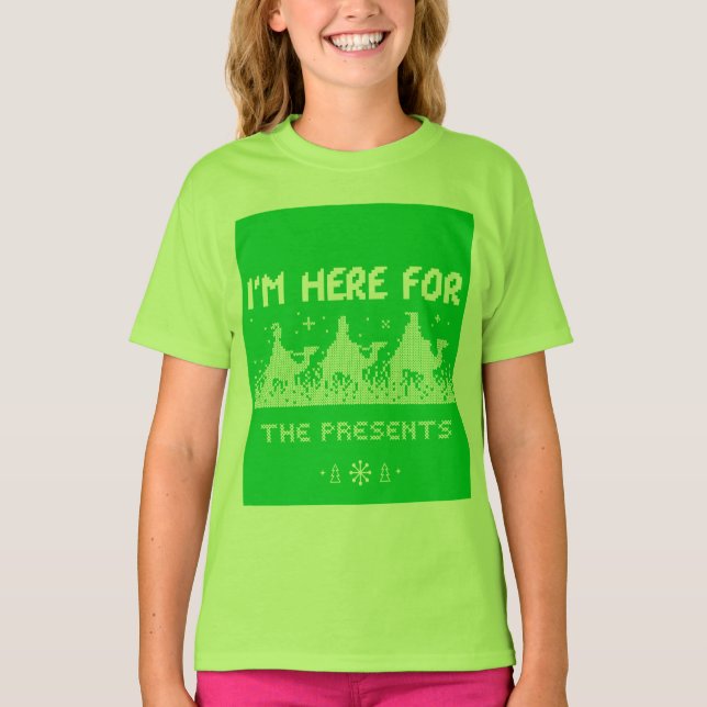 Im here for the presents T-Shirt (Front)