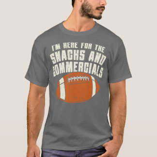 Im Here For The Snacks And Commercials 1 T-Shirt