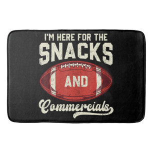 I'm Here For The Snacks And Commercials Football Bath Mat