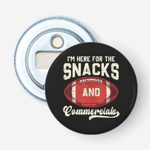 I'm Here For The Snacks And Commercials Football Bottle Opener