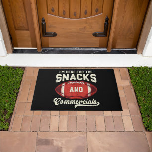I'm Here For The Snacks And Commercials Football Doormat